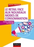 Estefania Larranaga et Lucie Soulard - Le retail face aux nouveaux modes de consommation - S'adapter ou disparaître.