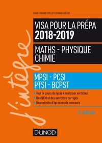 Marie-Virginie Speller et Erwan Guélou - Visa pour la prépa 2018-2019 - Maths-Physique-Chimie - MPSI-PCSI-PTSI-BCPST.