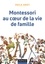 Odile Anot - Montessori au coeur de la vie de famille.