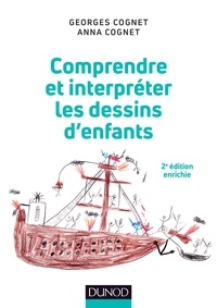 Georges Cognet et Anna Cognet - Comprendre et interpréter les dessins d'enfants - 2e éd..