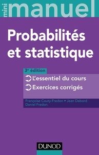 Françoise Couty-Fredon et Jean Debord - Mini Manuel de Probabilités et statistique - 3e éd. - Cours + Annales + Exos.