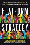 Laure Claire Reillier et Benoît Reillier - Platform Strategy - Libérez le potentiel des communautés et des réseaux pour accélérer votre croissance.