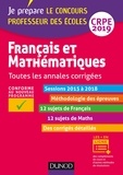 Jean-François Bergeaut et Frédérique Saez - Français et mathématiques - Toutes les annales corrigées - CRPE 2019 - Sessions 2015 à 2018.