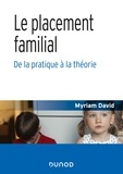 Myriam David - Le placement familial - De la pratique à la théorie.