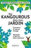 Georges Feterman et Marc Giraud - Des kangourous dans mon jardin - Comment la nature change - Pourquoi il faut lui faire confiance.