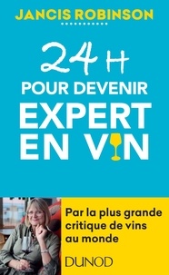 Jancis Robinson - 24h pour devenir expert en vin.