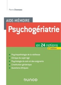 Pierre Charazac - Psychogériatrie - En 24 notions.