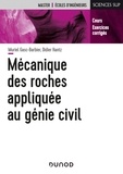 Muriel Gasc-Barbier et Didier Hantz - Mécanique des roches appliquée au génie civil - Ingénierie des roches.