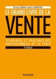 Nicolas Caron et Frédéric Vendeuvre - Le Grand livre de la Vente - Techniques et pratiques des professionnels de la vente.