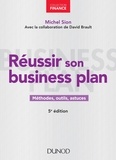 Michel Sion - Réussir son business plan - 5e éd. - Méthodes, outils, astuces.