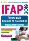 Corinne Pelletier et Nadège Aït-Kaci - IFAP 2019 - Epreuve orale Auxiliaire de puériculture - Réussir l'exposé et l'entretien.