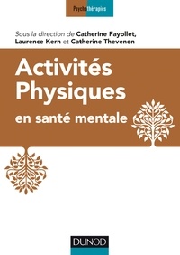 Docteur Catherine Bellamy Fayollet et Laurence Kern - Activités physiques en santé mentale.