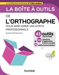 Aurore Ponsonnet - La boîte à outils de l'orthographe pour améliorer vos écrits professionnels.