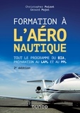 Christopher Poizot et Gérard Pujol - Formation à l'aéronautique - 2e éd. - Tout le programme du BIA, préparation au LAPL et au PPL.