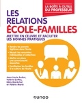Valérie Duffez et Jean-Louis Auduc - Les relations école-familles - Mettre en oeuvre et faciliter les bonnes pratiques.