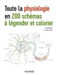 James Hicks - Toute la physiologie en 200 schémas à légender et colorier.