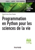 Pierre Poulain et Patrick Fuchs - Programmation en Python pour les sciences de la vie.