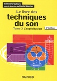 Denis Mercier - Le livre des techniques du son - Tome 3, L'exploitation.