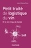 Jean-Etienne Rime - Petit traité de logistique du vin - Et le vin irrigua le monde.