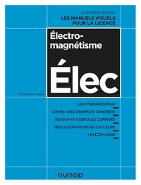 Christophe Cappe - Electromagnétisme - Cours avec exemples concrets, QCM, exercices corrigés.