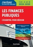 Philippe Boucheix et René Juillard - Les finances publiques 2019-2020 - L'essentiel pour réussir - catégories A et B.