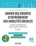 Nathalie Fallourd et Emmanuel Madieu - Animer des groupes d'entraînement aux habiletés sociales - Programmes GECOs.
