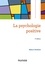 Rebecca Shankland - La psychologie positive - 3e éd..