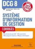 Oona Hudin-Hengoat et Nathalie Le Gallo - DCG 8  - Système d'information de gestion - Corrigés - Réforme Expertise comptable 2019-2020.