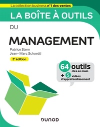 Patrice Stern et Jean- Marc Schoettl - La boîte à outils du Management - 2e éd. - 64 outils et méthodes.