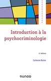 Catherine Blatier - Introduction à la psychocriminologie - 2e éd.