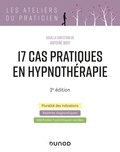 Antoine Bioy - 17 cas pratiques en hypnothérapie.