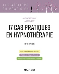Antoine Bioy - 17 cas pratiques en hypnothérapie.