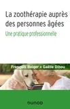 François Beiger et Gaëlle Dibou - La zoothérapie auprès des personnes âgées - Une pratique professionnelle.