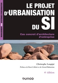 Christophe Longépé - Le projet d'urbanisation du SI - Cas concret d'architecture d'entreprise.