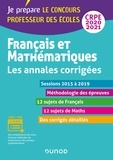 Frédérique Saez et Christel Le Bellec - Français et mathématiques - Toutes les annales corrigées - CRPE 2020 - Sessions 2016 à 2019 - Sessions 2016 à 2019.