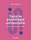 Jean-Luc Bernaud - Traité de la psychologie existentielle - Concepts, méthodes et pratiques.