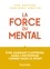 Pier Gauthier et Jean-Marc Sabatier - La force du mental - Etre un champion, ça s'apprend en entreprise comme dans le sport.