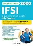 Fabrice de Donno et Corinne Pelletier - Mon grand guide IFSI pour entrer en école d'infirmier - Réussir la procédure Parcousup, fondamentaux, remise à niveau.