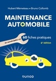 Hubert Mèmeteau et Bruno Collomb - Maintenance automobile - Le savoir-faire en 60 fiches pratiques.