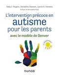 Sally Rogers et Geraldine Dawson - L'intervention précoce en autisme pour les parents - Avec le modèle de Denver.