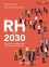 Gilles Verrier et Nicolas Bourgeois - Les RH en 2030 - 30 pistes concrètes pour réinventer l'entreprise.