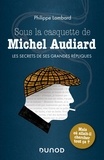 Philippe Lombard - Sous la casquette de Michel Audiard - Les secrets de ses grandes répliques.