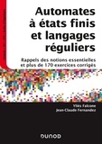 Yliès Falcone et Jean-Claude Fernandez - Automates à états finis et langages réguliers - Rappels des notions essentielles et plus de 170 exercices corrigés.