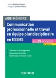 Mikaël Quilliou-Rioual et Morgane Quilliou-Rioual - Aide-mémoire - Communication professionnelle et travail en équipe pluridisciplinaire en ESSMS.