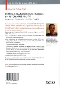 Pratiquer la neuropsychologie en psychiatrie adulte. Entretien, évaluation, prise en charge