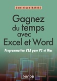 Dominique Maniez - Gagnez du temps avec Excel et Word - Programmation VBA pour Mac et PC.