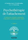 Christine Genet et Estelle Wallon - Psychothérapie de l'attachement.