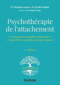 Christine Genet et Estelle Wallon - Psychothérapie de l'attachement.
