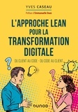 Yves Caseau - L'approche Lean pour la transformation digitale - Du client au code - du code au client.