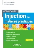 Jean-François Pichon et Christophe Guichou - Injection des matières plastiques.
